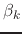 $\beta_{k}$