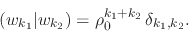 \begin{displaymath}
(w_{k_{1}}\vert w_{k_{2}})
=
\rho_{0}^{k_{1}+k_{2}}\,
\delta_{k_{1},k_{2}}.
\end{displaymath}
