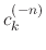 $c_{k}^{(-n)}$