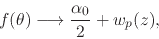 \begin{displaymath}
f(\theta)
\longrightarrow
\frac{\alpha_{0}}{2}
+
w_{p}(z),
\end{displaymath}