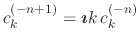 $c_{k}^{(-n+1)}=\mbox{\boldmath$\imath$}
k\,c_{k}^{(-n)}$