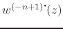 $w^{(-n+1)\mbox{\Large$\cdot$}\!}(z)$