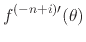 $\displaystyle f^{(-n+i)\prime}(\theta)$