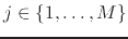 $j\in\{1,\ldots,M\}$