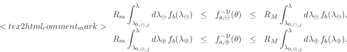 \begin{displaymath}
<tex2html_comment_mark>\renewedcommand{arraystretch}{2.0}
...
...da}
d\lambda_{\oplus}\,
f_{b}(\lambda_{\oplus}).
\end{array}\end{displaymath}