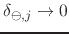 $\delta_{\ominus,j}\to 0$