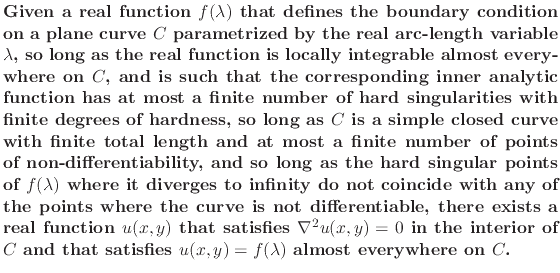$\textstyle \parbox{\textwidth}{\bf Given a real function $f(\lambda)$\ that def...
...ior of $C$\ and that satisfies $u(x,y)=f(\lambda)$\ almost
everywhere on $C$.}$