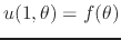 $u(1,\theta)=f(\theta)$