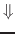 $\textstyle \Downarrow$