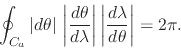 \begin{displaymath}
\oint_{C_{a}}\vert d\theta\vert\,
\left\vert
\frac{d\thet...
...t
\left\vert
\frac{d\lambda}{d\theta}
\right\vert
=
2\pi.
\end{displaymath}