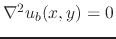 $\nabla^{2}u_{b}(x,y)=0$