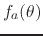 $\displaystyle f_{a}(\theta)$