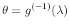 $\theta=g^{(-1)}(\lambda)$