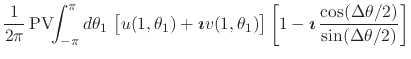 $\displaystyle \frac{1}{2\pi}\,
\mbox{\rm PV}\!\!\int_{-\pi}^{\pi}d\theta_{1}\,
...
...{\boldmath$\imath$}\,
\frac{\cos(\Delta\theta/2)}{\sin(\Delta\theta/2)}
\right]$