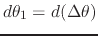 $d\theta_{1}=d(\Delta\theta)$