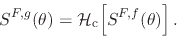 \begin{displaymath}
S^{F,g}(\theta)
=
{\cal H}_{\rm c}\!\left[\rule{0em}{2.2ex}S^{F,f}(\theta)\right].
\end{displaymath}