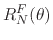 $\displaystyle R_{N}^{F}(\theta)$