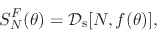 \begin{displaymath}
S_{N}^{F}(\theta)
=
{\cal D}_{\rm s}[N,f(\theta)],
\end{displaymath}
