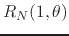 $\displaystyle {
R_{N}(1,\theta)
}
$