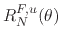 $\displaystyle R_{N}^{F,u}(\theta)$