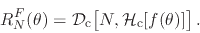 \begin{displaymath}
R_{N}^{F}(\theta)
=
{\cal D}_{\rm c}\!\left[\rule{0em}{2ex}N,{\cal H}_{\rm c}[f(\theta)]\right].
\end{displaymath}