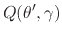 $\displaystyle Q(\theta',\gamma)$