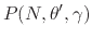 $\displaystyle P(N,\theta',\gamma)$