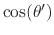 $\cos(\theta')$