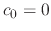 $c_{0}=0$