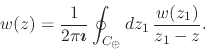 \begin{displaymath}
w(z)
=
\frac{1}{2\pi\mbox{\boldmath$\imath$}}
\oint_{C_{\oplus}}dz_{1}\,
\frac{w(z_{1})}{z_{1}-z}.
\end{displaymath}