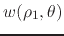 $\displaystyle w(\rho_{1},\theta)$