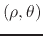 $(\rho,\theta)$