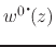 $w^{0\mbox{\Large$\cdot$}\!}(z)$