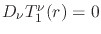 $D_{\nu}T_{1}^{\nu}(r)=0$