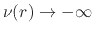 $\nu(r)\to -\infty$