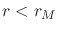 $r<r_{M}$
