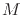 $M$