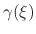 $\displaystyle \gamma(\xi)$