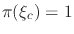 $\pi(\xi_{c})=1$