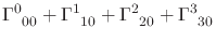 $\displaystyle \Gamma^{0}_{\;\;00}
+
\Gamma^{1}_{\;\;10}
+
\Gamma^{2}_{\;\;20}
+
\Gamma^{3}_{\;\;30}$