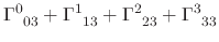 $\displaystyle \Gamma^{0}_{\;\;03}
+
\Gamma^{1}_{\;\;13}
+
\Gamma^{2}_{\;\;23}
+
\Gamma^{3}_{\;\;33}$