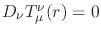 $D_{\nu}T_{\mu}^{\nu}(r)=0$