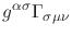 $\displaystyle g^{\alpha\sigma}
\Gamma_{\sigma\mu\nu}$