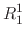 $\displaystyle R_{1}^{1}$