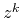 $z^{k}$