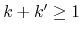 $k+k'\geq 1$