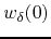 $w_{\delta}(0)$
