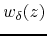 $w_{\delta}(z)$