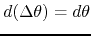 $d(\Delta\theta)=d\theta$
