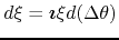 $d\xi=\mbox{\boldmath$\imath$}\xi d(\Delta\theta)$